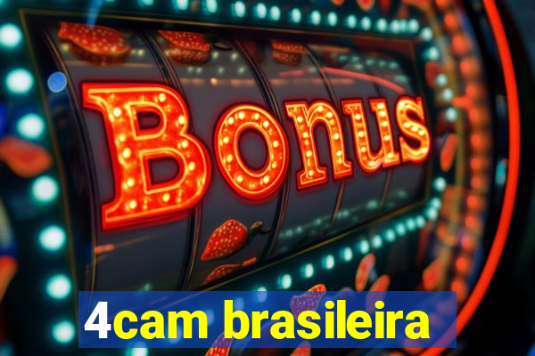 4cam brasileira